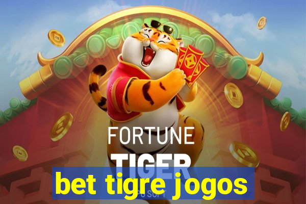 bet tigre jogos